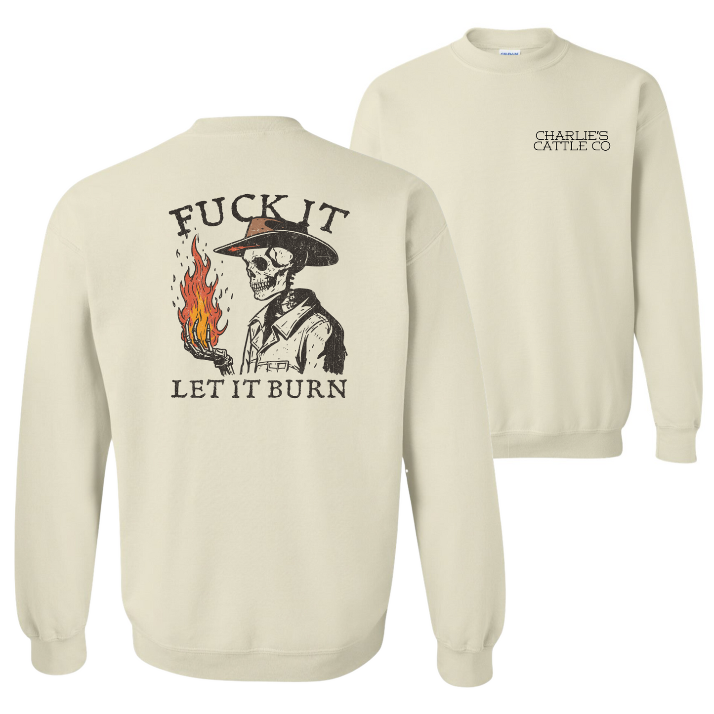 Let It Burn Sweatshirt