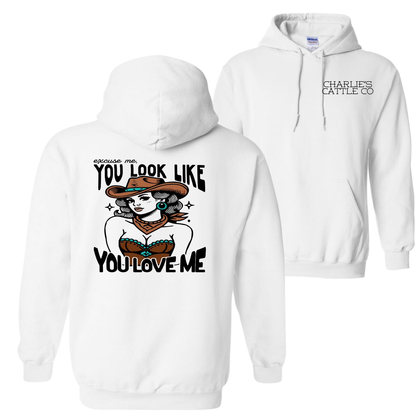 You Look Like You Love Me Hoodie