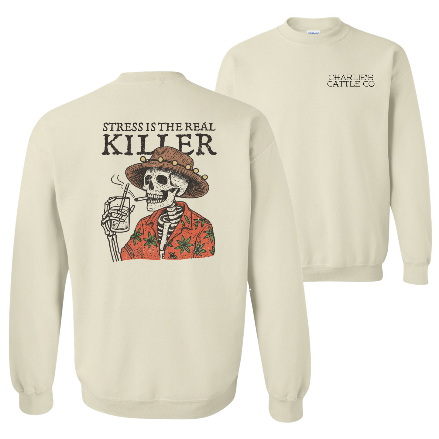 Stress Is The Real Killer Sweatshirt