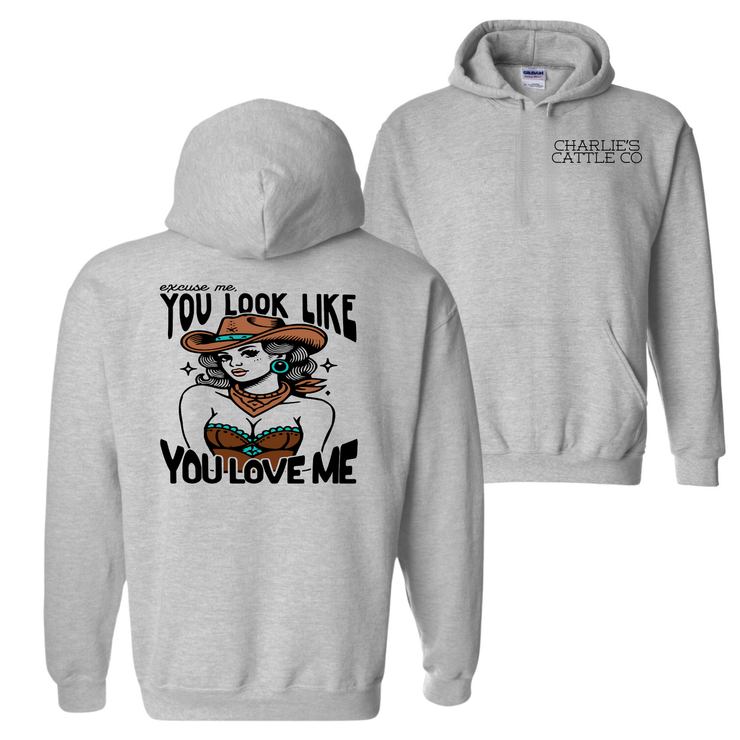 You Look Like You Love Me Hoodie