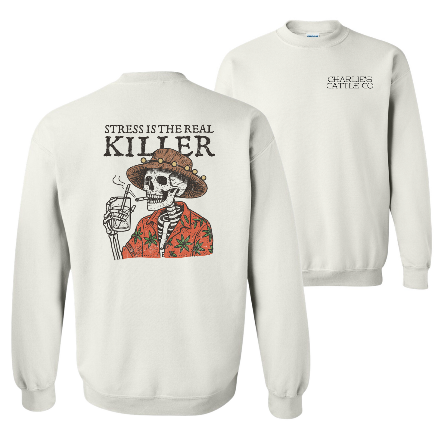 Stress Is The Real Killer Sweatshirt