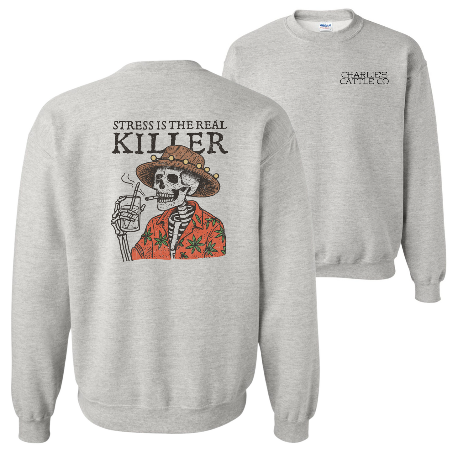 Stress Is The Real Killer Sweatshirt