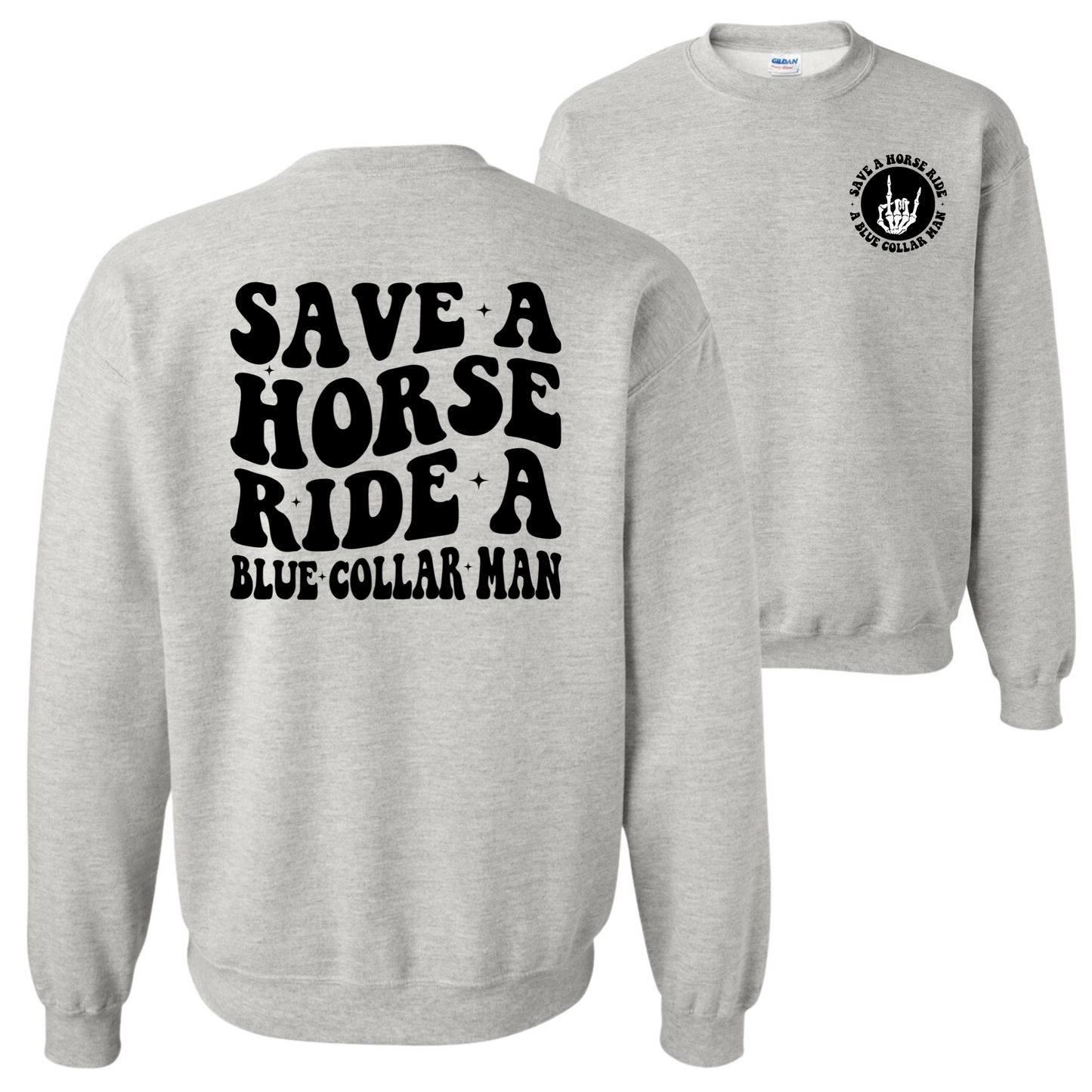 Ride A Blue Collar Man Sweatshirt