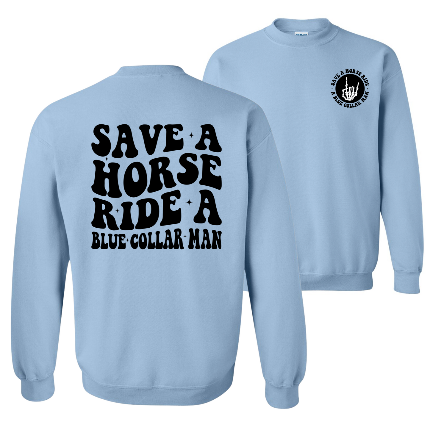 Ride A Blue Collar Man Sweatshirt