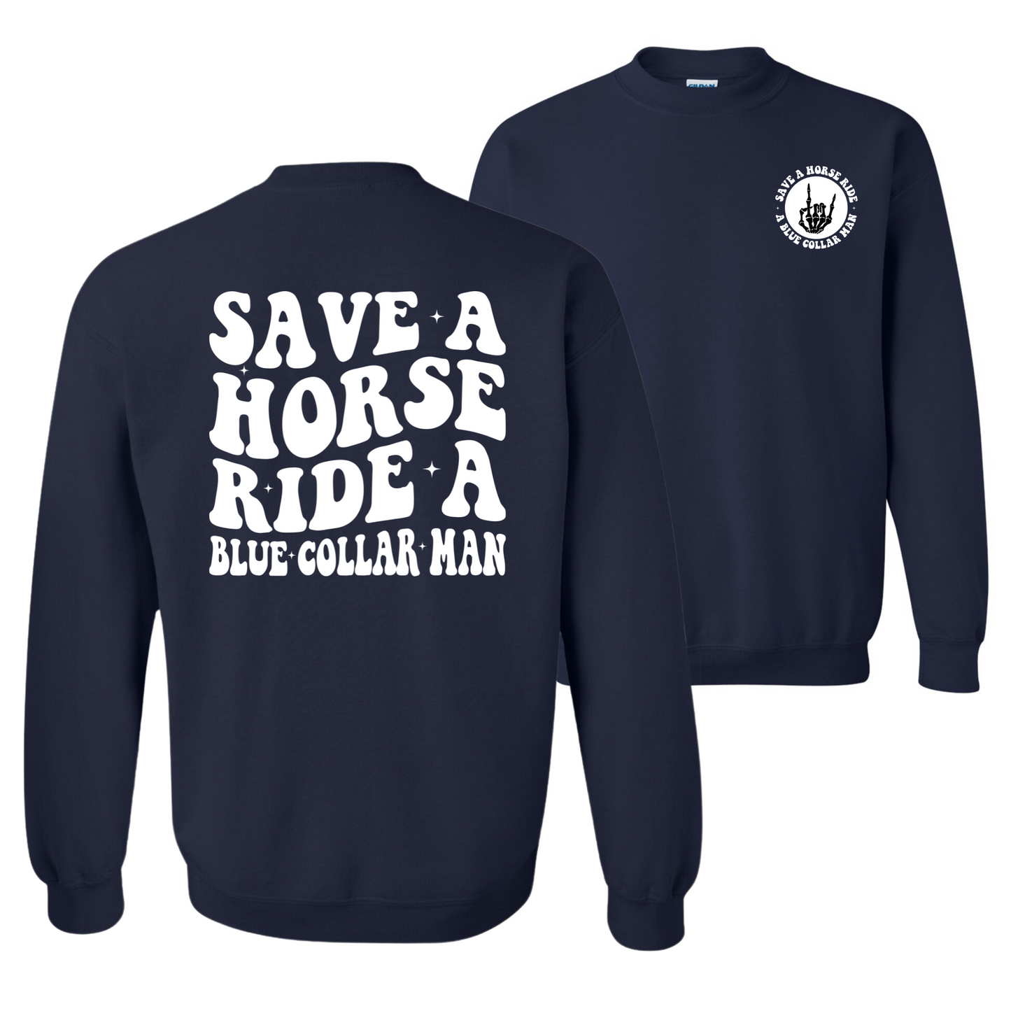 Ride A Blue Collar Man Sweatshirt