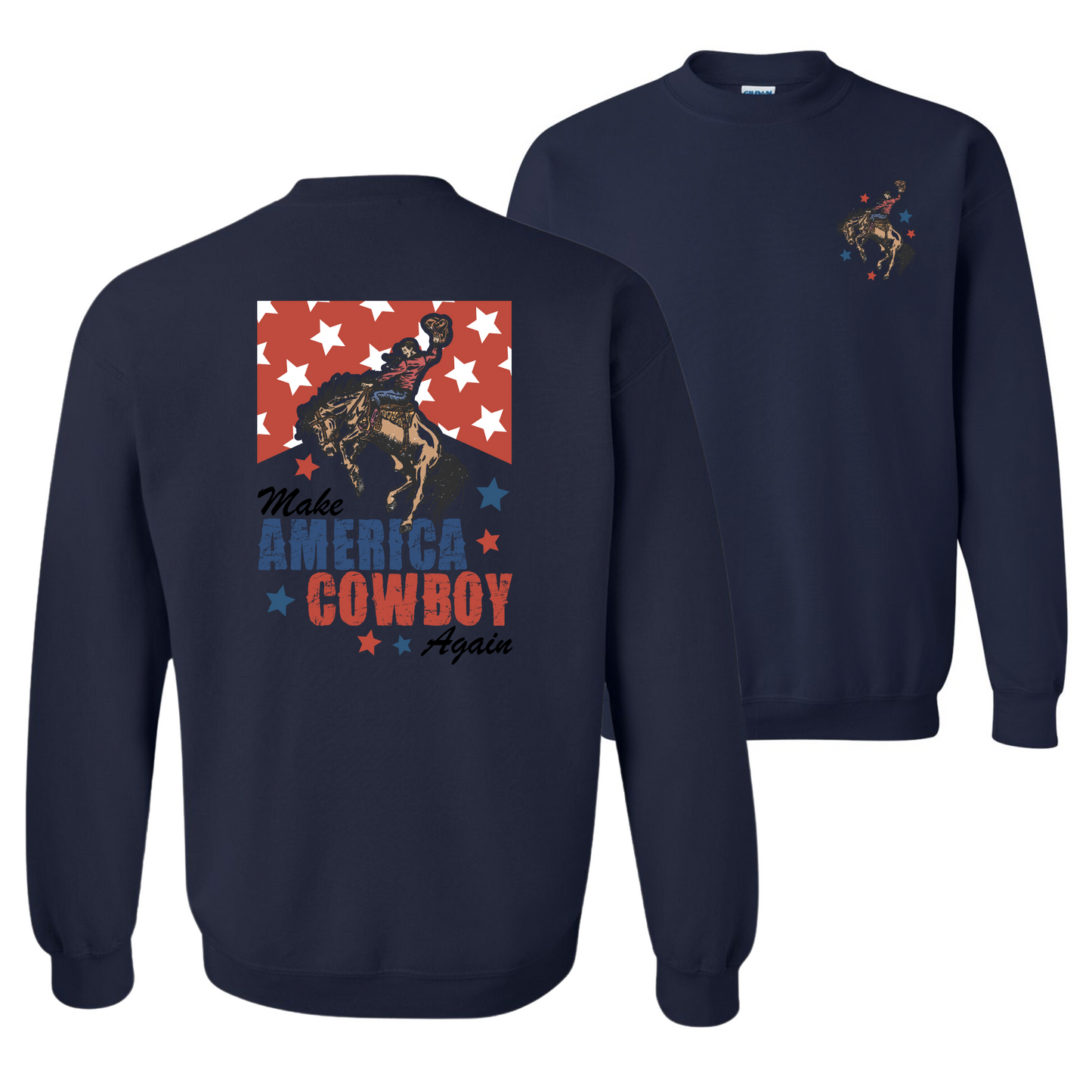 Make America Cowboy Again Sweatshirt