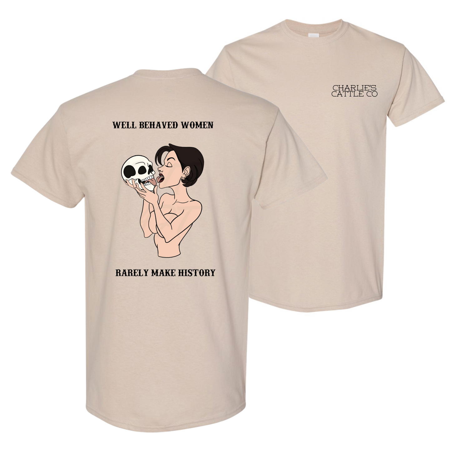 Well Behaved Women T-Shirt