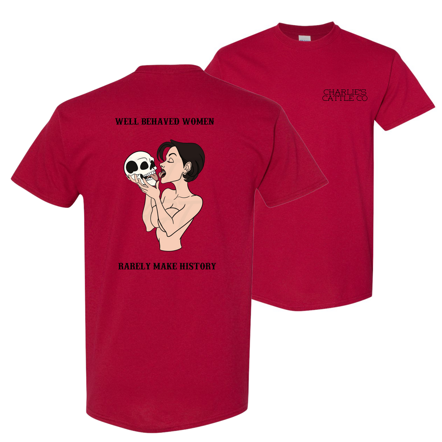 Well Behaved Women T-Shirt