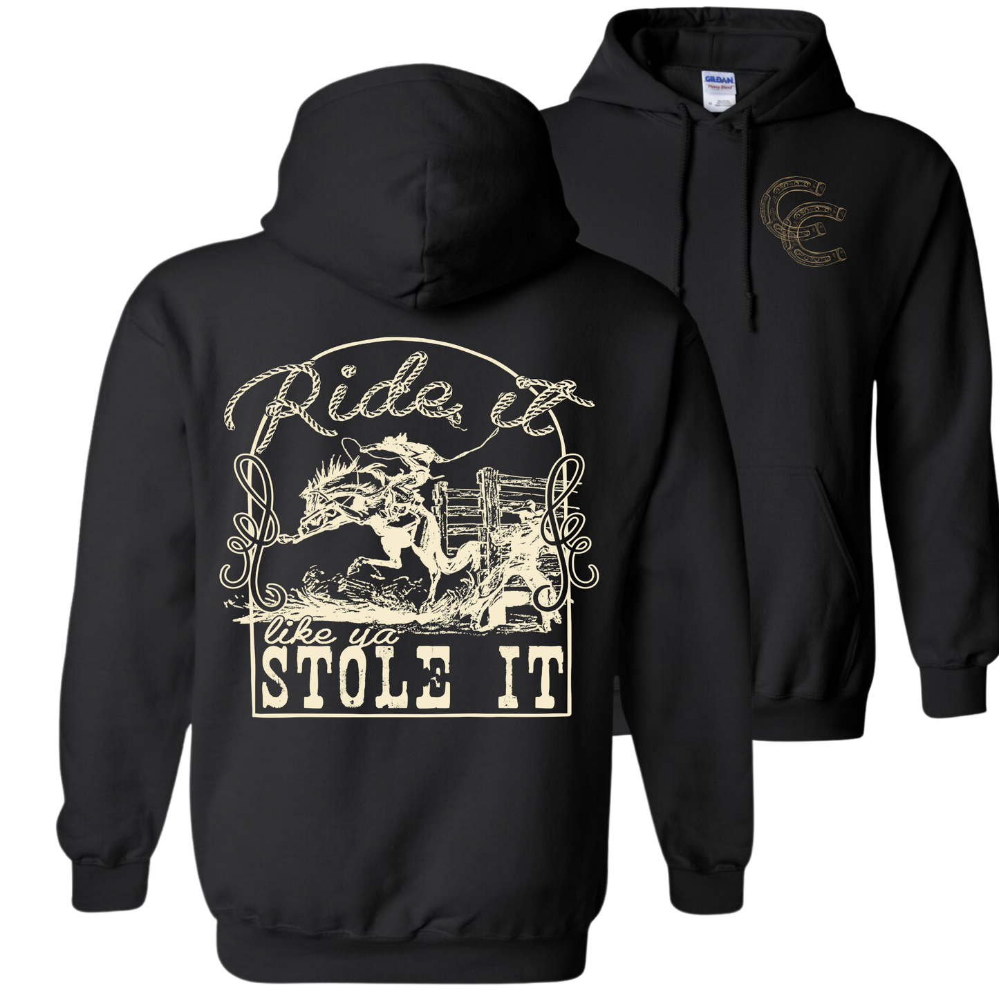 Ride It Like Ya Stole It Hoodie