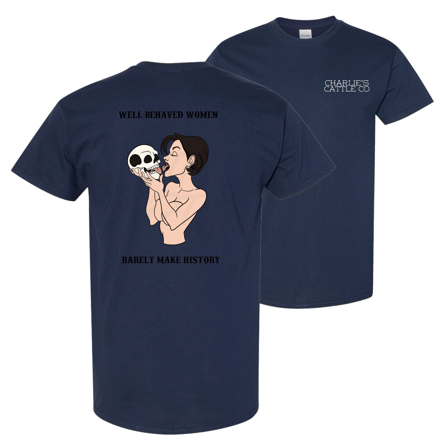 Well Behaved Women T-Shirt